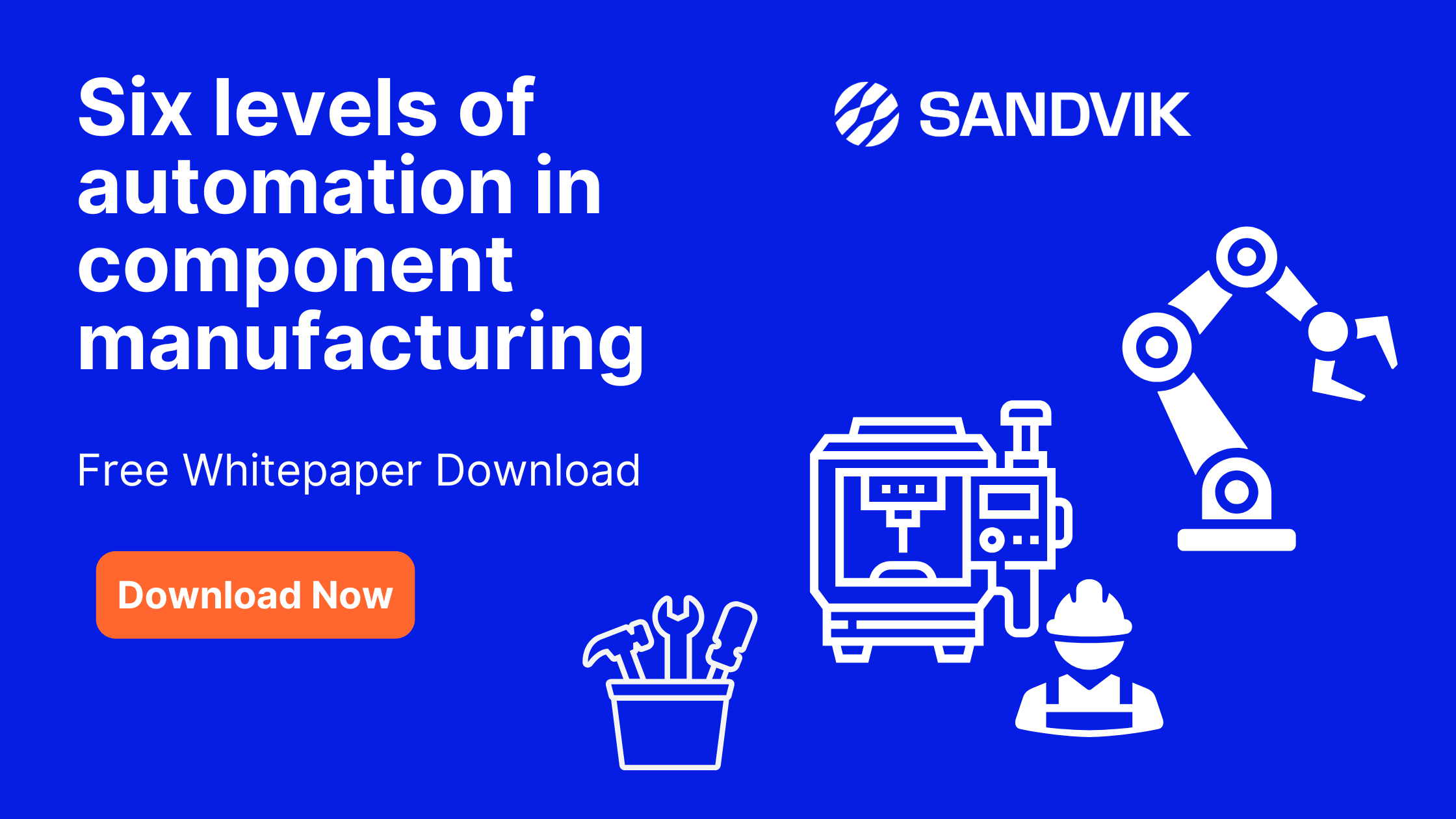 Sandvik Whitepaper - Six Levels of Automation in Manufacturing